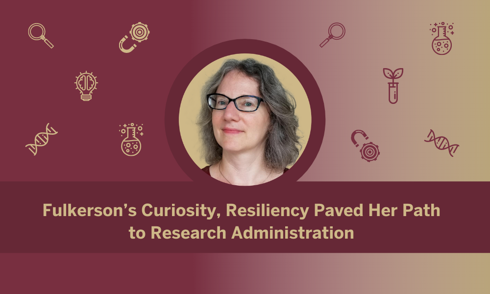 A garnet and gold graphic featuring science icons, a headshot of Laurel Fulkerson, and gold text reading "Fulkerson's Curiosity, Resiliency Paved Her Pat to Research Administration"